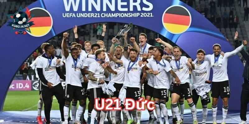U21 Đức – Đội Hình Trẻ Với Bản Lĩnh Không Khác Gì Cổ Xe Tăng
